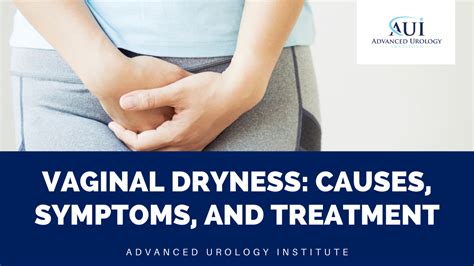 vaginal dryness causes symptoms and treatment