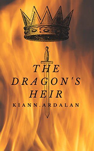 The Dragon S Heir Kindle Edition By Ardalan Kian N Literature