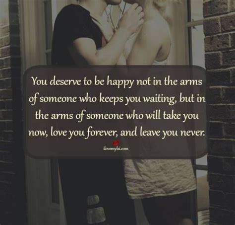 You Deserve To Be Happy Life If You Love Someone Quotes Love Quotes