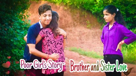 poor girl s story brother and sister love heart touching