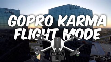 gopro karma drone flight modes youtube