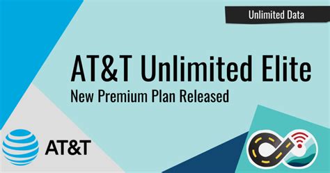 att launches previously teased unlimited elite plan mobile internet resource center