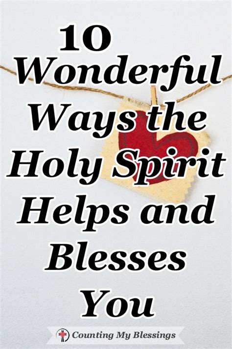 10 Wonderful Ways The Holy Spirit Helps And Blesses You Counting My