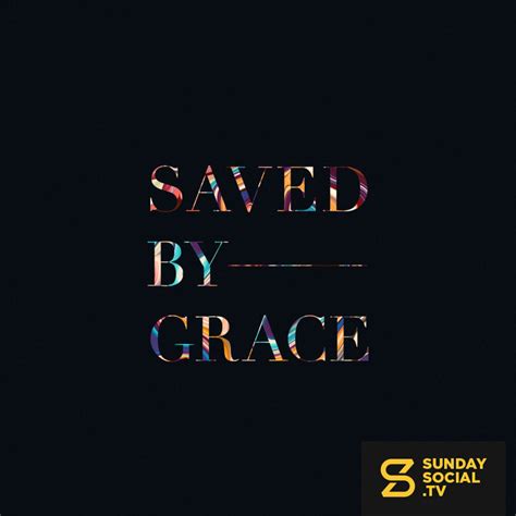 what does saved by grace mean ksetron