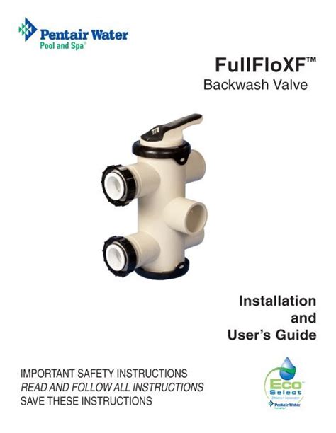 fullfloxf backwash valve installation  users guide pentair