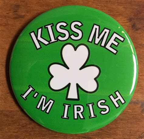 3″ Round Button Kiss Me I’m Irish Each Action Enterprises Popcorn