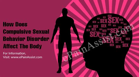 how does compulsive sexual behavior disorder affect the body and what
