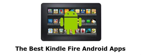 kindle fire android apps  amazon fans joyofandroid