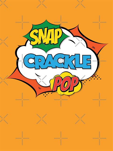 snap crackle pop  shirt  friggsakes redbubble