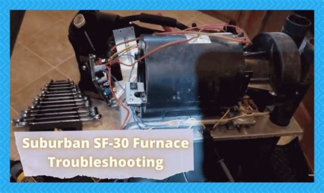 common suburban sf  furnace problems troubleshooting camper upgrade