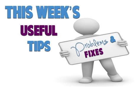 weeks completely random  incredibly  tips problems fixes edition helpful