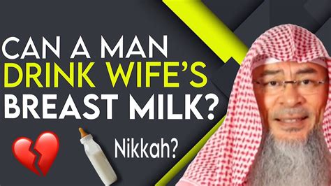 🆕 can a man drink his wife s breast milk or does this break their nikah