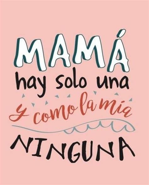 Pin De Aldo Biamonte Miranda En Madre Frases Para Mamá Tumblr Frases