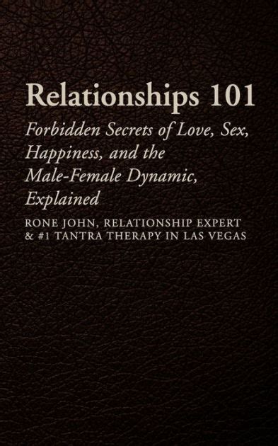 relationships 101 forbidden secrets of love sex happiness and the