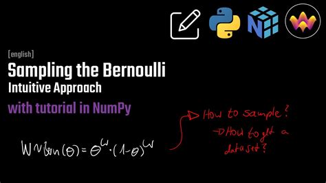 sampling  bernoulli distribution intuition tutorial  numpy