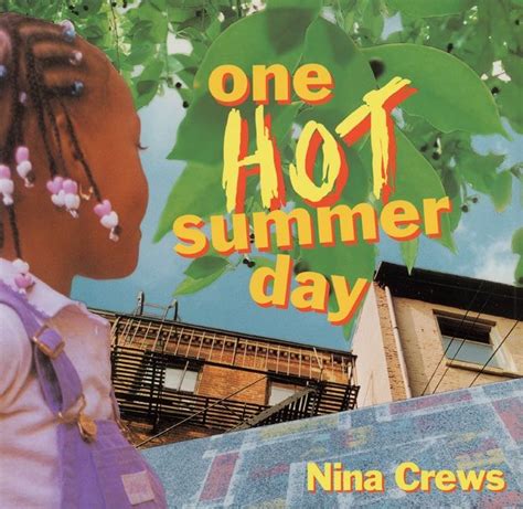 One Hot Summer Day Nina Crews Hardcover