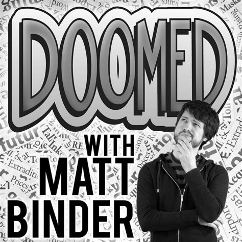 doomed with matt binder 241 what s going on with dudes from andrew