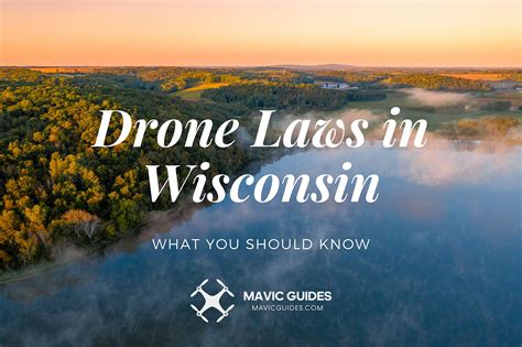 drone laws  wisconsin      fly  drones