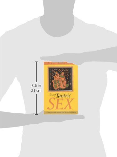 the heart of tantric sex a unique guide to love and
