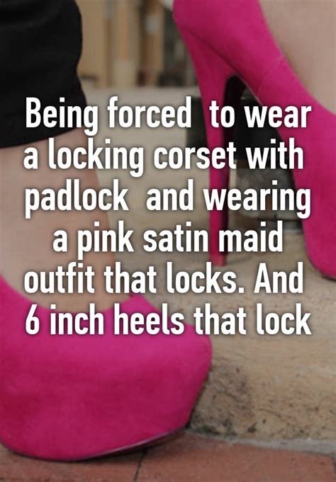 Being Forced To Wear A Locking Corset With Padlock And Wearing A Pink