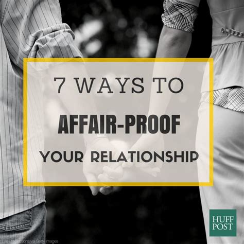 7 ways to affair proof your relationship huffpost