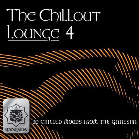the chillout lounge vol 4 von various artists bei amazon music amazon de