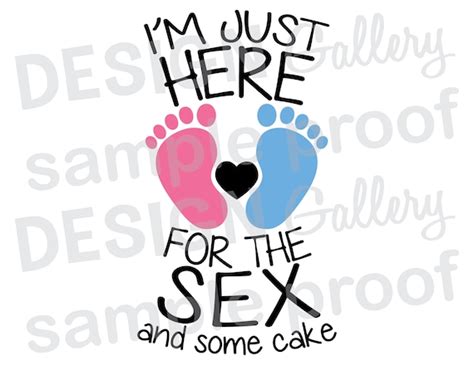 I M Just Here For The Sex And Some Cake  Png And Svg Etsy