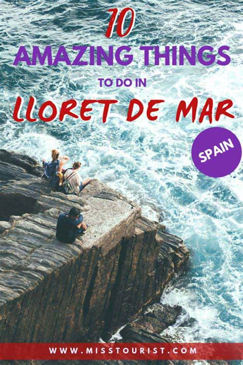 10 Things Not To Be Missed In Lloret De Mar Spain