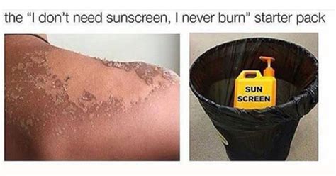 no sunscreen sunburn starter pack meme reddit