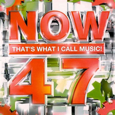 Now That S What I Call Music 47 [uk] Various Artists Songs