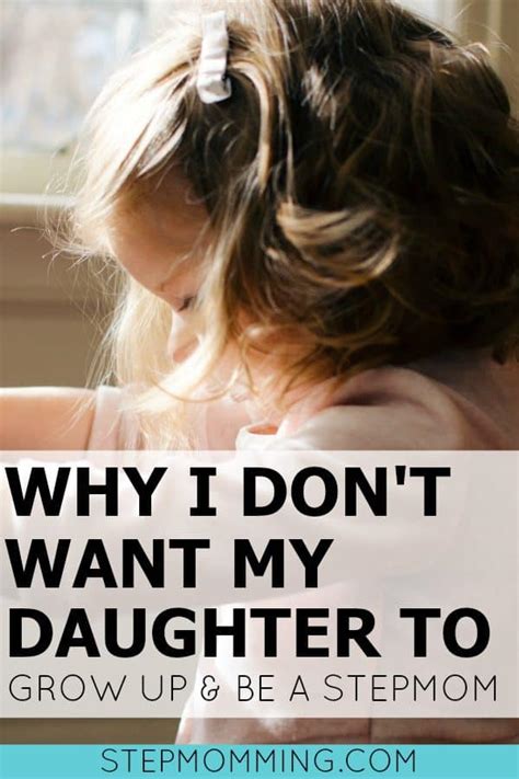 Why I Don T Want My Daughter To Grow Up To Be A Stepmom