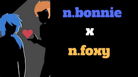 N Foxy X N Bonnie Fnafhs Youtube