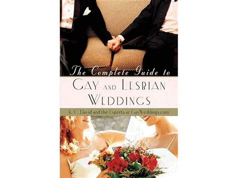The Complete Guide To Gay And Lesbian Weddings Universal Life Church