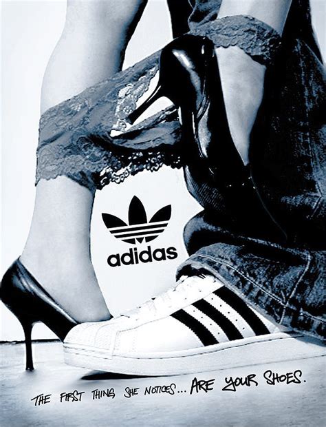 the first thing she notices are your shoes adidas shoes advertising sport advertising