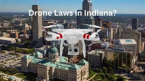 drone laws  indiana   register  fly