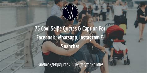 75 cool selfie quotes and caption for facebook whatsapp