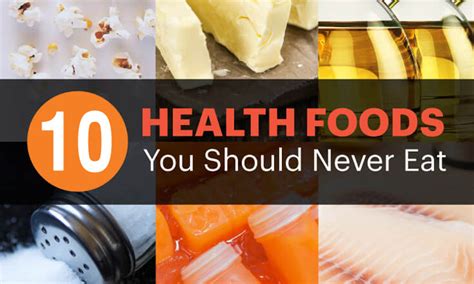 10 so called health foods you should never eat rewire me