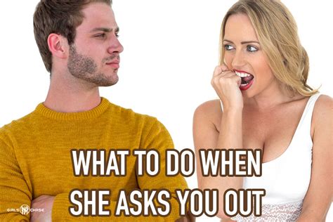 tactics tuesdays how to proceed when she asks you out girls chase