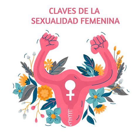 Diez Claves De La Sexualidad Femenina