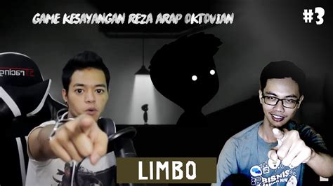 Game Kesayangan Reza Arap Oktovian Limbo Part3 Youtube