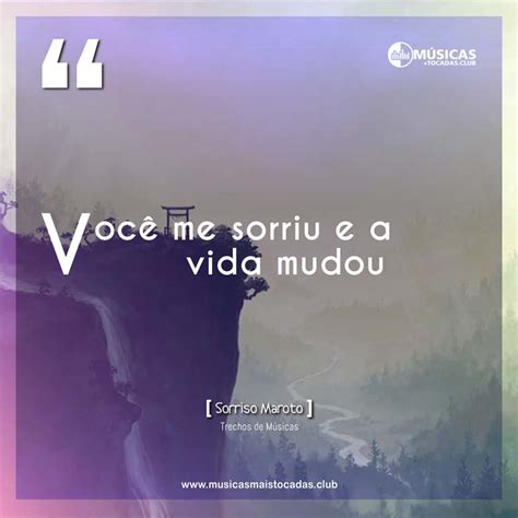 trechos de musicas voce  sorriu   vida mudou