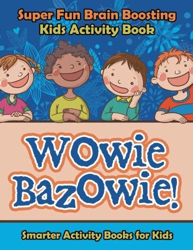 buy wowie bazowie super fun brain boosting kids activity book