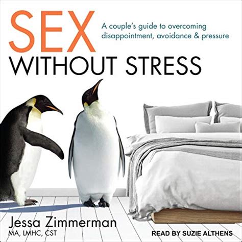 sex without stress a couple s guide to overcoming disappointment