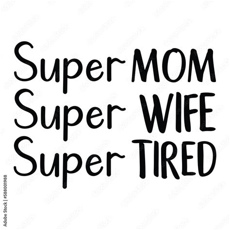 super mom wife tired super wife wife svg funny design funny mom