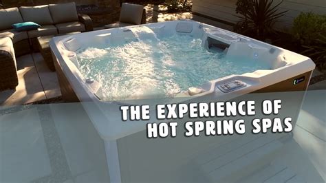 experience  hot spring spas youtube
