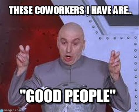 hilarious coworker memes word porn quotes love quotes life quotes inspirational quotes