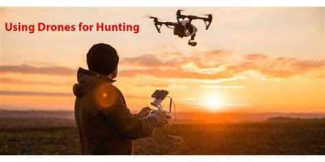 drones  hunting