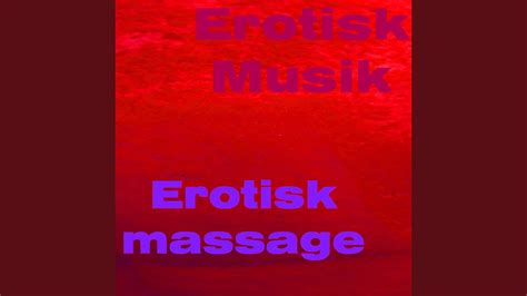 erotisk massage vol 4 youtube