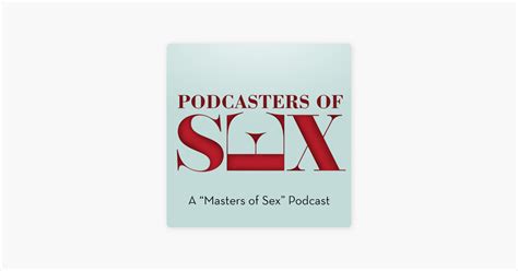 ‎podcasters Of Sex On Apple Podcasts