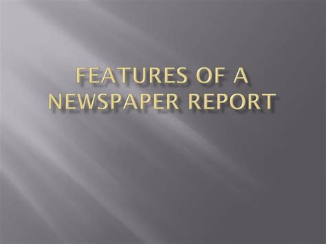 features   newspaper report powerpoint